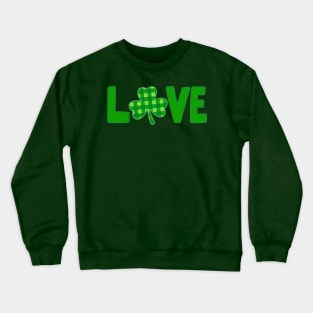 Love, Green typography with a green plaid shamrock Crewneck Sweatshirt